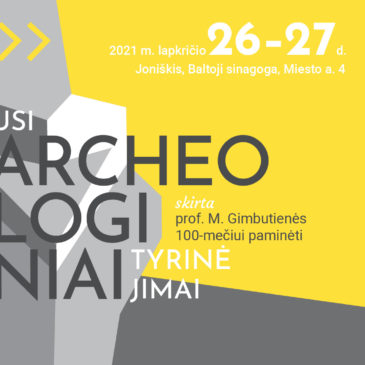 Konferencija „Naujausi archeologiniai tyrinėjimai“, 2021 m. lapkričio 26-27